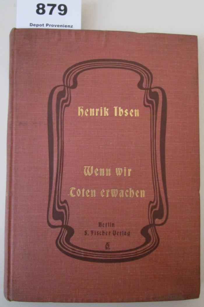  Wenn wir Toten erwachen : Ein dramatischer Epilog in drei Akten (1907)