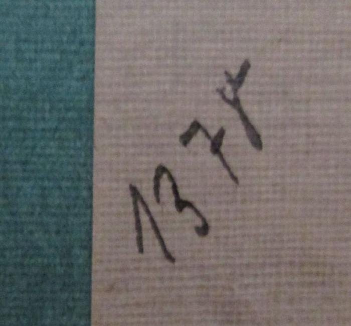  Mensch und Welt : Lebensbeschreibungen, Erinnerungen, Memoiren, Biographien, Briefe, Tagebücher aus Literatur, Geschichte, Politik, Kunst, Musik, Philosophie, Pädagogik, Medizin, Naturkunde, Technik, Wirtschaft (1926);- (unbekannt), Von Hand: Nummer; '1378'. 
