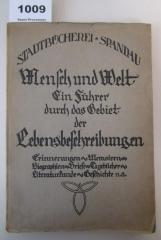  Mensch und Welt : Lebensbeschreibungen, Erinnerungen, Memoiren, Biographien, Briefe, Tagebücher aus Literatur, Geschichte, Politik, Kunst, Musik, Philosophie, Pädagogik, Medizin, Naturkunde, Technik, Wirtschaft (1926)