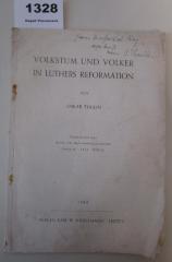  Volkstum und Völker in Luthers Reformation. Sonderdruck aus: Archiv für Reformationsgeschichte Jahrgang 40 - 1943 - Heft 1/3 (1944)
