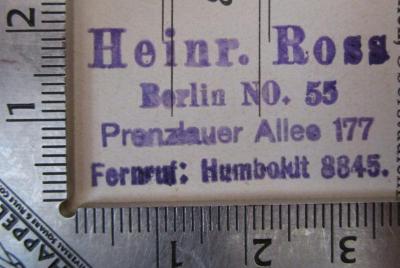  Aus der Heimat : Naturwissenschaftliche Monatsschrift. 46. Jg. (1933);- (Ross, Heinrich), Stempel: Name, Ortsangabe; 'Heinr. Ross 
Berlin NO. 55 
Prenzlauer Allee 177 
Fernruf: Humboldt 8845.'.  (Prototyp)