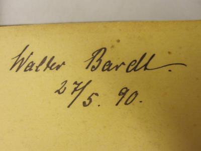  De Reis' nah Bettigen : poetische Erzählung in niederdeutscher Mundart (1887);- (Bardt, Walter), Von Hand: Autogramm, Name, Datum; 'Walter Bardt. 27/5.90.'. 