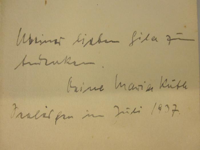  Der unwillkommene Franz. Erzählung (1935);- (Kuth[?], Maria;[?], Lisa), Von Hand: Widmung; 'Meiner lieben Lisa zum Andenken. Deine Maria Kuth [...] im Juli 1937.'. 