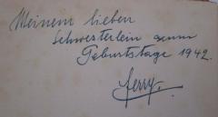 - (unbekannt;[?], Jerry[?]), Von Hand: Name, Datum, Widmung; 'Meinem lieben Schwesterlein zum Geburtstage 1942. Jerry.'. 