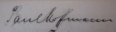 - (Hoffmann, Paul), Von Hand: Autogramm, Name; 'Paul Hoffmann'. ; Festschrift zum 50jährigen Jubiläum des Akademischen Turnvereins zu Berlin (ATD) / Satzungen der Deutschen Turnerschaft und des Kreises IIIb (Provinz Brandenburg) (1910 / 1905)