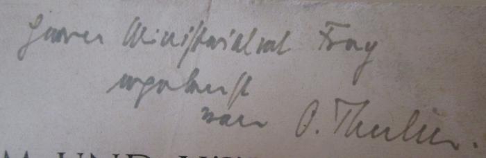  Volkstum und Völker in Luthers Reformation. Sonderdruck aus: Archiv für Reformationsgeschichte Jahrgang 40 - 1943 - Heft 1/3 (1944);- (Frey, [?];Thulin, Oskar), Von Hand: Name, Widmung, Berufsangabe/Titel/Branche; 'Herrn Ministerialrat Frey ergebenst von O. Thulin.'. 