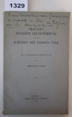 Chaucer's religiöse Grundstimmung und die Echtheit der Parson's Tale : Eine textkritische Untersuchung (1913)