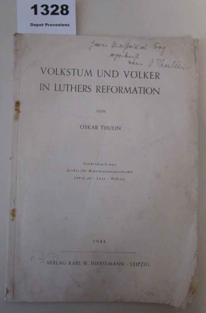  Volkstum und Völker in Luthers Reformation. Sonderdruck aus: Archiv für Reformationsgeschichte Jahrgang 40 - 1943 - Heft 1/3 (1944)