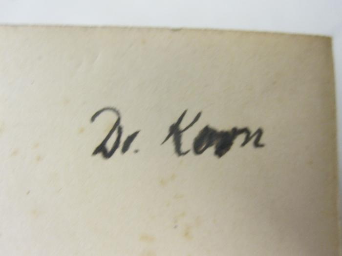  Schriften der Physikalisch-ökonomischen Gesellschaft zu Königsberg in Pr. (1906);- (Korn, [?]), Von Hand: Autogramm, Name; 'Dr. Korn'. 