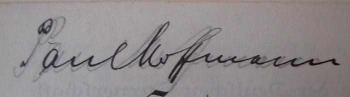 - (Hoffmann, Paul), Von Hand: Autogramm, Name; 'Paul Hoffmann'. ; Festschrift zum 50jährigen Jubiläum des Akademischen Turnvereins zu Berlin (ATD) / Satzungen der Deutschen Turnerschaft und des Kreises IIIb (Provinz Brandenburg) (1910 / 1905)