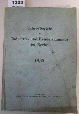 XII 1611 1935: Jahresbericht der Industrie- und Handelskammer zu Berlin für 1935 (1935)