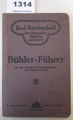  Bühler-Führer mit der offiziellen Orientierungskarte und Wegmarkierung. Bad Reichenhall, Berchtesgarden, Salzburg und Lofer. (o.J.)