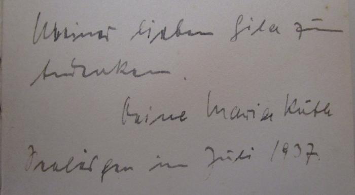 - (Kuth[?], Maria;[?], Sila[?]), Von Hand: Widmung, Name, Datum, Ortsangabe; 'Meiner lieben Sila zum Andenken. Deine Maria Kuth [S...] im Juli 1937.'. ; Der unwillkommene Franz : Erzählung (1935)