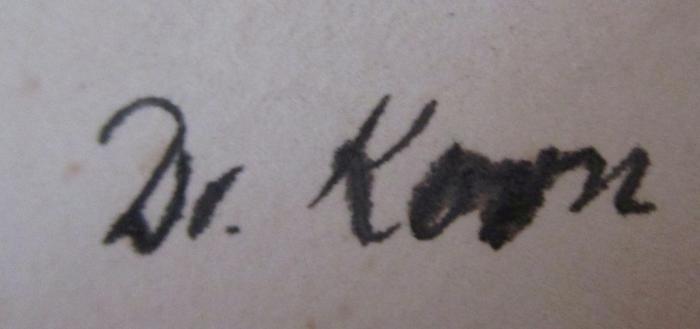 Schriften der Physikalisch-ökonomischen Gesellschaft zu Königsberg in Preußen. Sechsundvierzigster Jahrgang 1905 (1906);- (Korn, [?]), Von Hand: Autogramm, Name, Berufsangabe/Titel/Branche; 'Dr. Korn'. 
