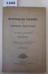 Verteilung des Lehrstoffes für die Volksschulen Groß-Berlins : Ein Beitrag zur Spezialisierung des Grundlehrplans (1914)