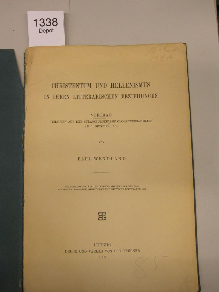  Christentum und Hellenismus in ihren litterarischen Beziehungen. Vortrag. Gehalten auf der Strassburger Philologenversammlung am 1. Oktober 1901 (1902)
