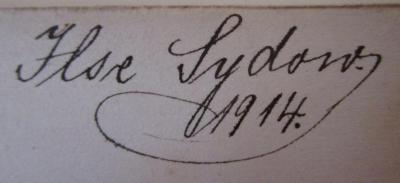  Verteilung des Lehrstoffes für die Volksschulen Groß-Berlins : Ein Beitrag zur Spezialisierung des Grundlehrplans (1914);- (Sydow, Ilse), Von Hand: Autogramm, Name, Datum; 'Ilse Sydow. 1914.'. 