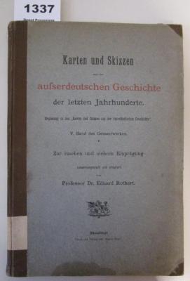  Karten und Skizzen aus der ausserdeutschen Geschichte der letzten Jahrhunderte (o.J.)