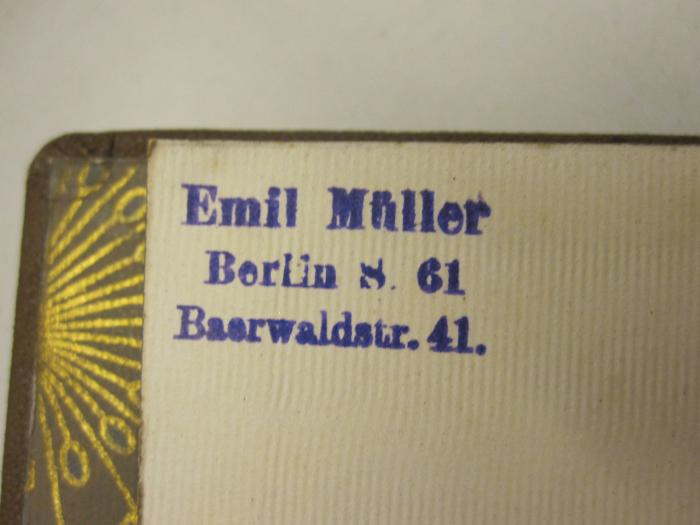  Die Sängerreise der Berliner Liedertafel nach dem Orient. [...]. 28. April bis 15. Mai 1908. (1908);- (Müller, Emil), Stempel: Name, Ortsangabe; 'Emil Müller Berlin S 61 Baerwaldtstr. 41.'. 