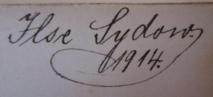  Verteilung des Lehrstoffes für die Volksschulen Groß-Berlins : Ein Beitrag zur Spezialisierung des Grundlehrplans (1914);- (Sydow, Ilse), Von Hand: Autogramm, Name, Datum; 'Ilse Sydow. 1914.'. 