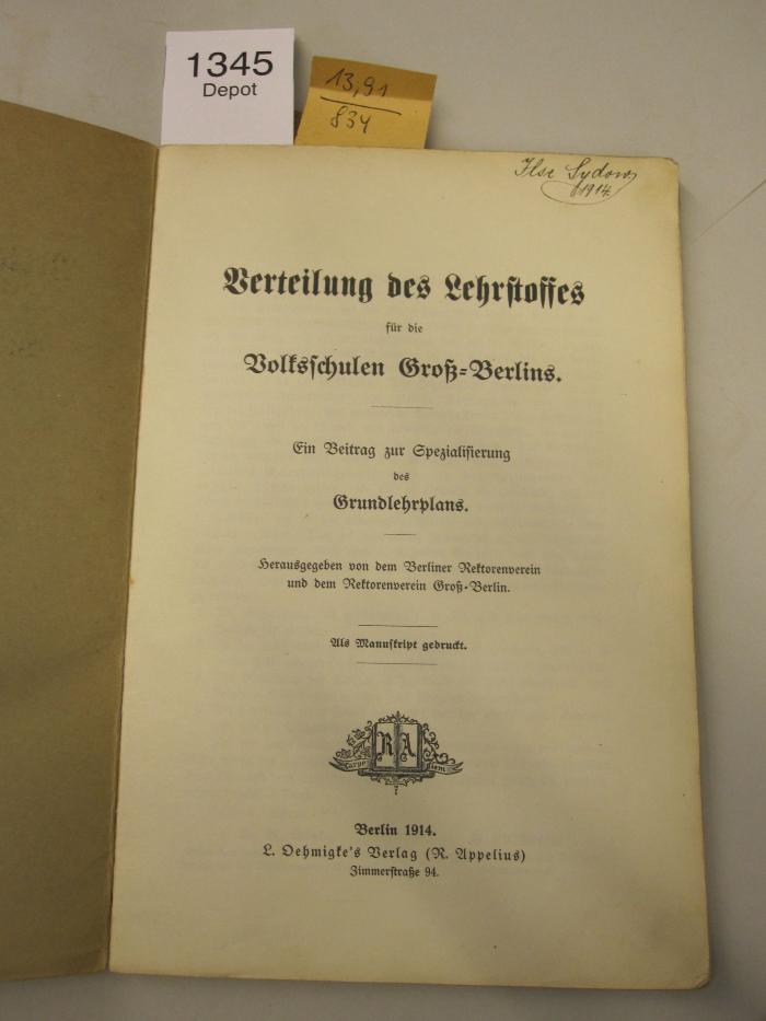  Verteilung des Lehrstoffes für die Volksschulen Groß-Berlins. Ein Beitrag zur Spezialisierung des Grundlehrplans. (1914)