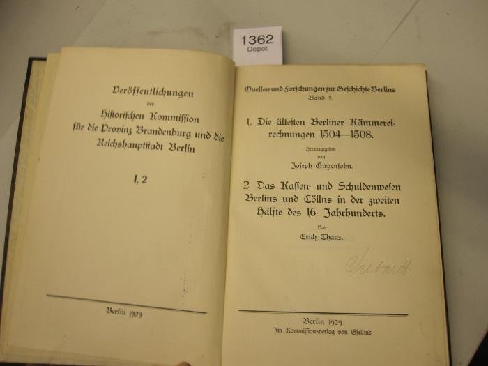  1. Die ältesten Berliner Kämmereirechnungen 1504-1508. // 2. Das Kassen- und Schuldenwesen Berlins und Cöllns in der zweiten Hälfte des16. Jahrhunderts (1929)