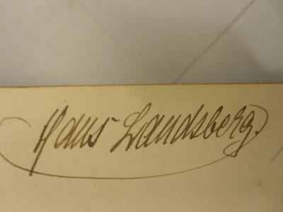 VI 329 c: Demokratie und Kaisertum : ein Handbuch für innere Politik (1904);46 / 3388 (Landsberg, Hans), Von Hand: Autogramm; 'Hans Landsberg'. 