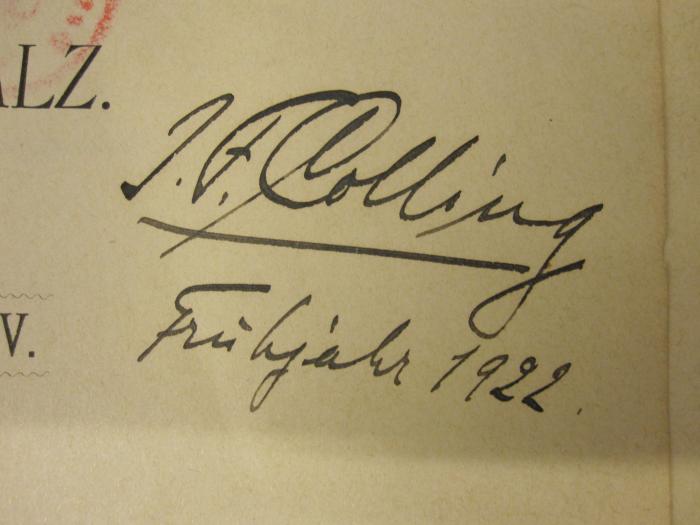  Mitteilungen des Historischen Vereins der Pfalz (1900);- (Colling, Jakob Ferdinand;Colling, Jakob Ferdinand), Von Hand: Autogramm, Name, Nummer; 'J. F. Colling Frühjahr 1922.'. 