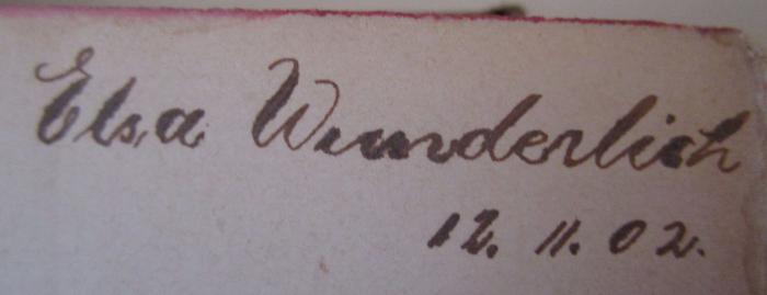  Quo vadis? : Erzählung aus der Zeit Neros (um 1900);- (Mosler, Elsa), Von Hand: Autogramm, Name, Datum; 'Elsa Wunderlich 12.11.02.'. 