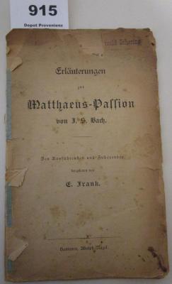  Erläuterungen zur Matthaeus-Passion von J.S. Bach. (o.J.)