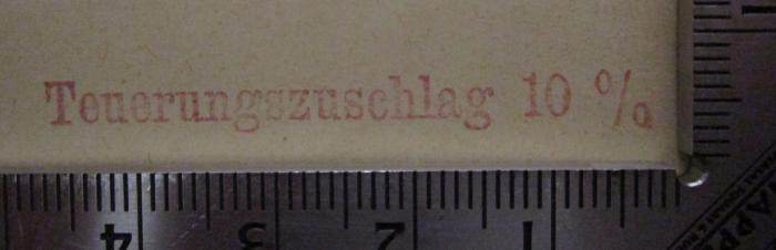  Der Ring des Polykrates : Heitere Oper in einem Akt nach einer Lustspielidee des H. Teweles (o.J.);- (unbekannt), Stempel: Preis; 'Teuerungszuschlag 10%'.  (Prototyp)