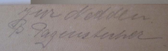 Cm 4860 b: Gedichte (1904);G42 / 686 (zur Nedden & Pagenstecher, [?]), Von Hand: Autogramm, Name; 'zur Nedden
& Pagenstecher'. 