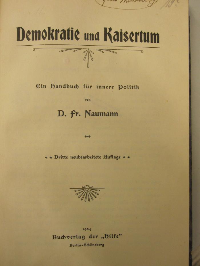 VI 329 c: Demokratie und Kaisertum : ein Handbuch für innere Politik (1904)