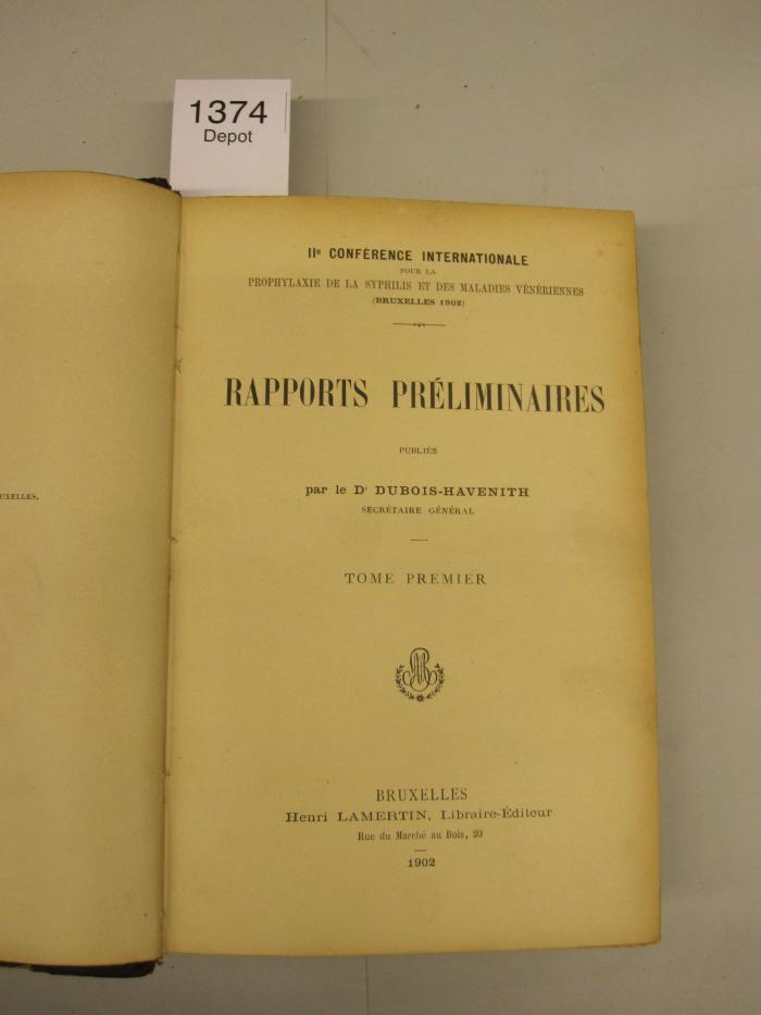  II° Conférence Internationale pour la Prophylaxe de la Syphilis [...] Rapports Préliminaires. (1902)