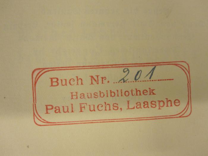  Das Ehrenbuch des Deutschen Volkes (1923);- (Fuchs, Paul), Stempel: Name, Ortsangabe, Nummer; 'Buch Nr. [201] Hausbibliothek Paul Fuchs, Laasphe'.  (Prototyp);- (Fuchs, Paul), Von Hand: Nummer; '201'. 