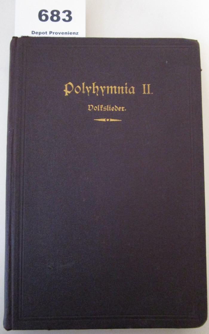  Polyhymnia : Auswahl von Männerchören für Seminare und höhere Lehranstalten. Zweiter Band: 150 Volks- und volkstümliche Lieder (1911)