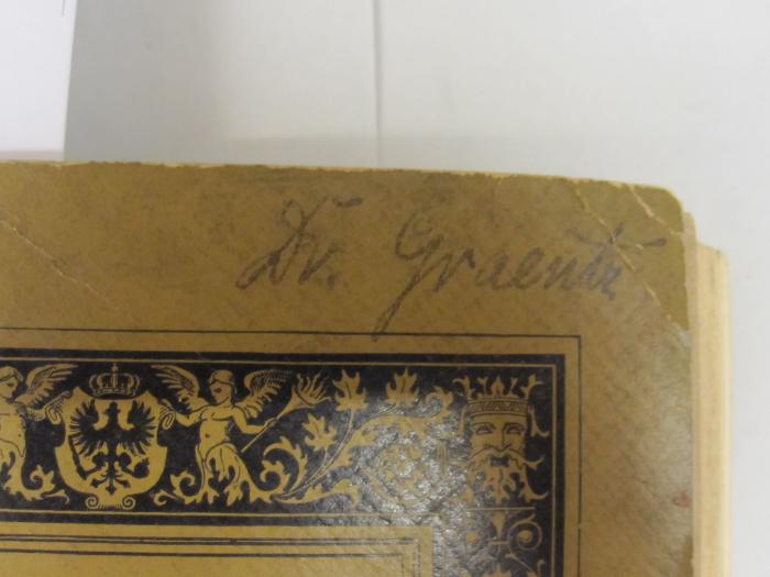  Katalog der Königlichen National-Galerie zu Berlin : Beschreibender Theil: Das Gebäude. - Geschichte der Sammlung. - Verzeichniss sämmtlicher Kunstwerke (1891);- (Graentz, Paul), Von Hand: Autogramm, Name; 'Dr. Graentz'. 