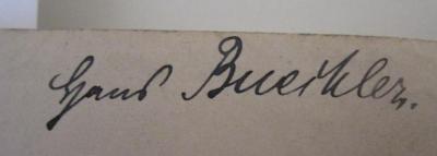  Männergesänge von verschiedenen Komponisten (1909);- (Büchler, Hans), Von Hand: Autogramm, Name; 'Hans Buechler.'. 