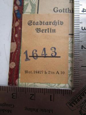  Rückblicke auf meine theatralische Laufbahn und meine Erlebnisse an und ausser der Bühne (1864);- (Stadtarchiv Berlin), Etikett: Name, Ortsangabe, Signatur; 'Stadtarchiv Berlin 
____
Mat. 24427 b Din A 10'.  (Prototyp)