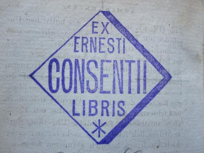 - (Consentius, Ernst), Stempel: Exlibris, Name; 'Ex Libris Ernesti Consentii *'.  (Prototyp)