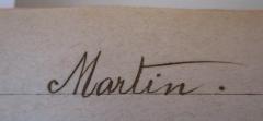 - (Martin, [?]), Von Hand: Autogramm, Name; 'Martin.'. 