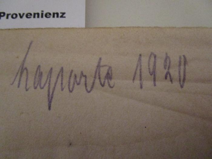  Über Expressionismus in der Malerei (1919);- (Laporte, [?]), Von Hand: Autogramm, Name, Datum; 'Laporte 1920'. 