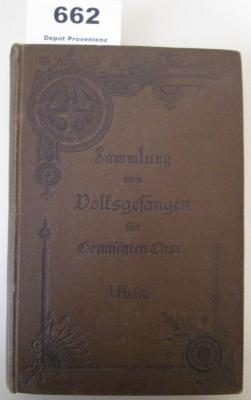  Sammlung von Volksgesängen für den Gemischten Chor : Liederbuch für Schule, Haus und Verein (1899)