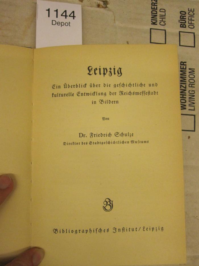  Leipzig : Ein Überblick über die geschichtliche und kulturelle Entwicklung der Reichsmessestadt in Bildern (um 1937)