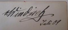 - (Windisch, S. von), Von Hand: Autogramm, Name, Datum; 'v. Windisch 
Juli 09'. 