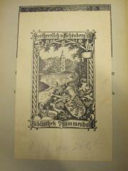 - (Freiherrlich von Schönberg'sche Schlossbibliothek (Thammenhain) ), Etikett: Exlibris; 'Freiherrlich v. Schönberg'sche Schlossbibliothek Thammenhain 1898 Nr.'. 
