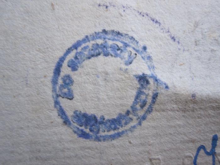 - (Uniwersytet Łódzki. Biblioteka), Stempel: Besitzwechsel: makuliert; 'Do sprzedaty antykwarycznej'.  (Prototyp)