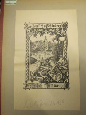  Leipziger Kalender : Illustriertes Jahrbuch und Chronik (1910);- (Freiherrlich von Schönberg'sche Schlossbibliothek (Thammenhain) ), Etikett: Exlibris; 'Freiherrlich v. Schönberg'sche Schlossbibliothek Thammenhain 1898 Nr.'. ;- (Freiherrlich von Schönberg'sche Schlossbibliothek (Thammenhain) ), Von Hand: Signatur; 'S: H. sax 2415°-'. 