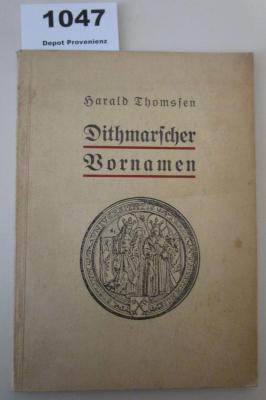  Kleines Dithmarscher Namensbuch. I.Teil: Die Herkunft und Bedeutung der in Ditmarschen vorkommmenden Vornamen (o.J.)