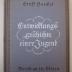 X 194: Entwicklungsgeschichte einer Jugend : Briefe an die Eltern 1852/1856 (1921)